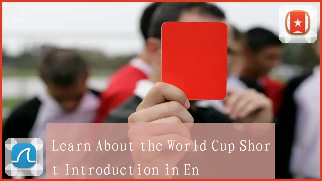 Learn About the World Cup Short Introduction in En