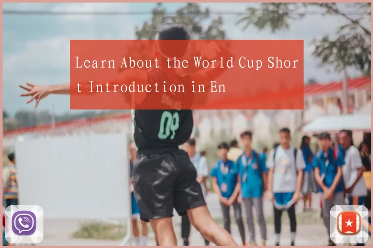 Learn About the World Cup Short Introduction in En